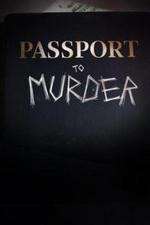 Watch Passport to Murder 123MoviesFree