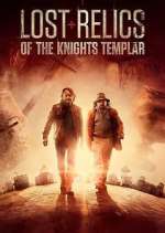 Watch Lost Relics of the Knights Templar 123MoviesFree