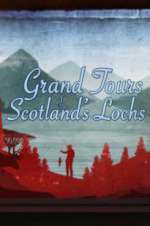 Watch Grand Tours of Scotland\'s Lochs 123MoviesFree