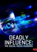 Watch Deadly Influence: The Social Media Murders 123MoviesFree
