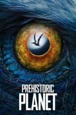 Watch Prehistoric Planet 123MoviesFree