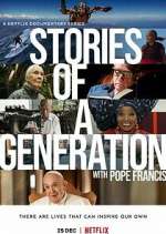 Watch Stories of a Generation - with Pope Francis 123MoviesFree