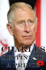 Watch Charles: The Destiny of a Prince 123MoviesFree