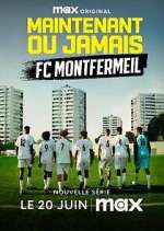 Watch Maintenant ou jamais : FC Montfermeil 123MoviesFree