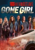 Watch Street Outlaws: Gone Girl 123MoviesFree