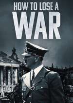 Watch How to Lose a War 123MoviesFree
