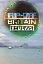 Watch Rip Off Britain Holidays 123MoviesFree