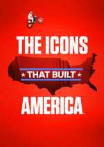 Watch The Icons That Built America 123MoviesFree