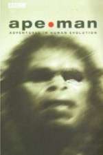 Watch Apeman - Adventures in Human Evolution 123MoviesFree