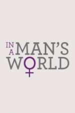 Watch In a Man\'s World 123MoviesFree