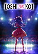 Watch Oshi no Ko 123MoviesFree
