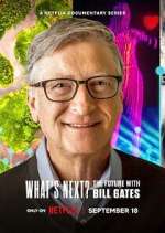 Watch What's Next? The Future with Bill Gates 123MoviesFree