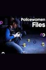 Watch Policewomen Files 123MoviesFree