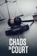 Watch Chaos in Court 123MoviesFree