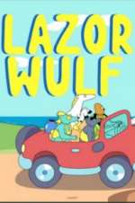 Watch Lazor Wulf 123MoviesFree