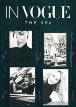 Watch In Vogue: The 90s 123MoviesFree