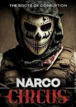 Watch Narco Circus 123MoviesFree