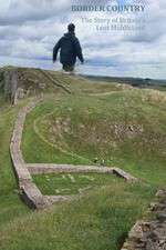 Watch Border Country The Story of Britains Lost Middleland 123MoviesFree