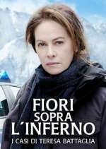 Watch Fiori sopra l'inferno - I casi di Teresa Battaglia 123MoviesFree