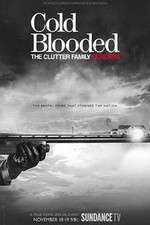 Watch Cold Blooded: The Clutter Family Murders 123MoviesFree