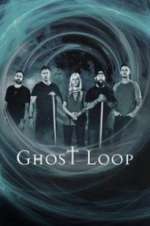 Watch Ghost Loop 123MoviesFree