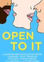 Watch Open to It 123MoviesFree