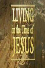 Watch Living in the Time of Jesus 123MoviesFree