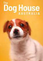 Watch The Dog House Australia 123MoviesFree