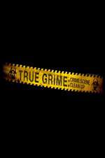 Watch True Grime: Crime Scene Clean Up 123MoviesFree