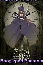 Watch Boogiepop Phantom 123MoviesFree