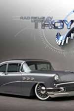 Watch Rad Rides by Troy 123MoviesFree
