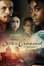 Watch Still Star-Crossed 123MoviesFree