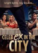 Watch Celeb Ex in the City 123MoviesFree