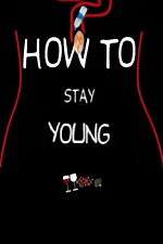 Watch How To Stay Young 123MoviesFree