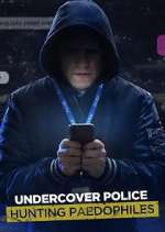 Watch Undercover Police: Hunting Paedophiles 123MoviesFree