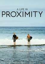 Watch A Life in Proximity 123MoviesFree