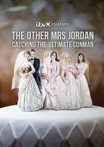 Watch The Other Mrs Jordan – Catching the Ultimate Conman 123MoviesFree