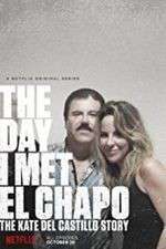 Watch The Day I Met El Chapo 123MoviesFree