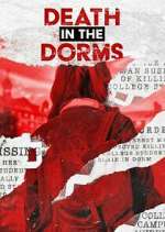 Watch Death in the Dorms 123MoviesFree