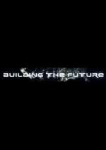 Watch Building the Future 123MoviesFree