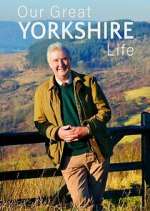 Watch Our Great Yorkshire Life 123MoviesFree