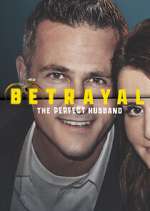 Watch Betrayal: The Perfect Husband 123MoviesFree