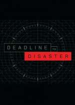 Watch Deadline to Disaster 123MoviesFree