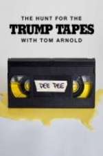 Watch The Hunt for the Trump Tapes with Tom Arnold 123MoviesFree