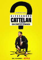 Watch Alessandro Cattelan: una semplice domanda 123MoviesFree
