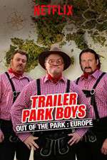 Watch Trailer Park Boys: Out of the Park 123MoviesFree