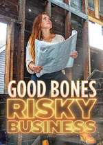 Watch Good Bones: Risky Business 123MoviesFree