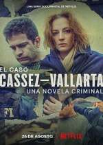 Watch El Caso Cassez-Vallarta: Una Novela Criminal 123MoviesFree