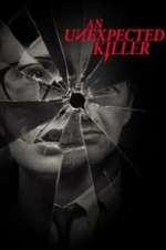 Watch An Unexpected Killer 123MoviesFree