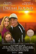 Watch Dream Round 123MoviesFree